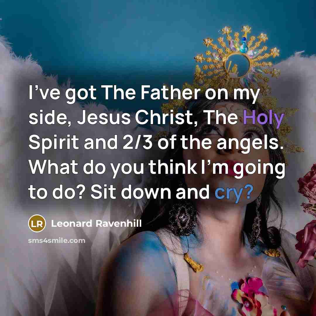 “I've got The Father on my side, Jesus Christ, The…” quote by Leonard Ravenhill