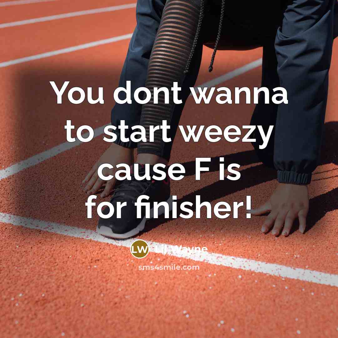 “You dont wanna to start weezy cause F is for…” quote by Lil Wayne
