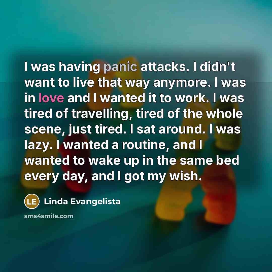 “I was having panic attacks. I didn't want to live…” quote by Linda Evangelista