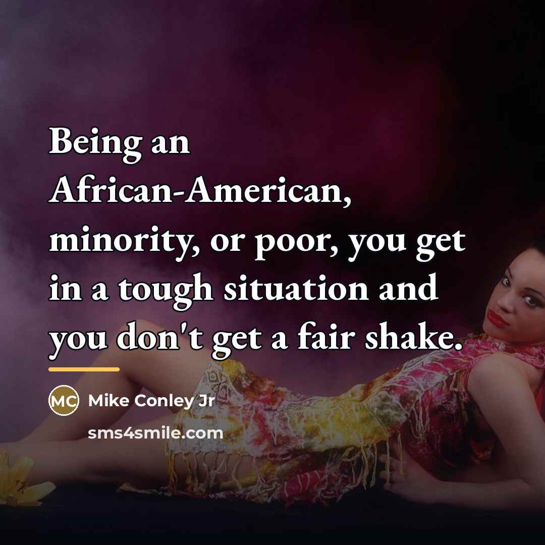 “Being an African-American, minority, or poor, you get in a…” quote by Mike Conley Jr