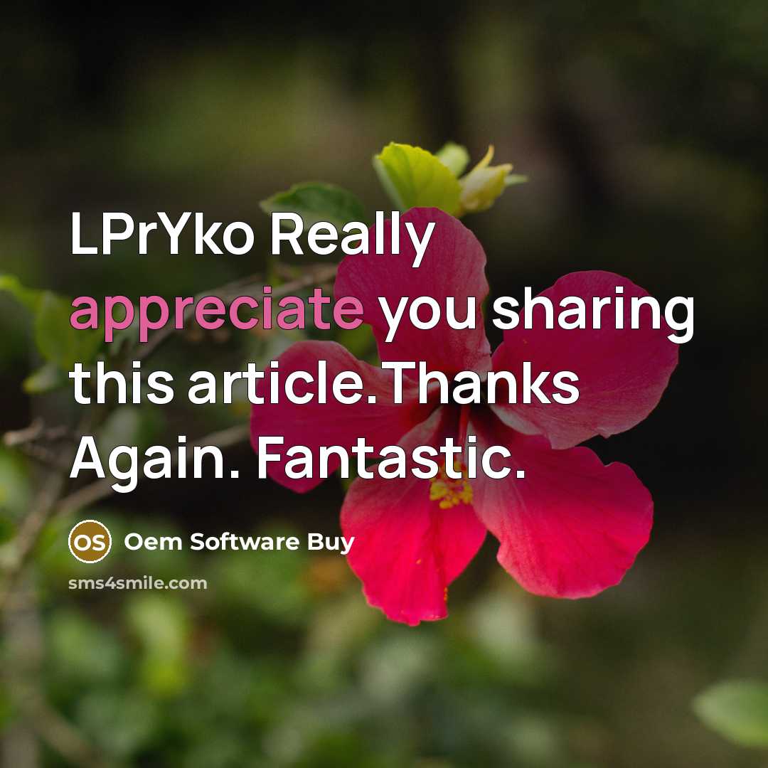“LPrYko Really appreciate you sharing this article.Thanks Again. Fantastic.…” quote by Oem Software Buy