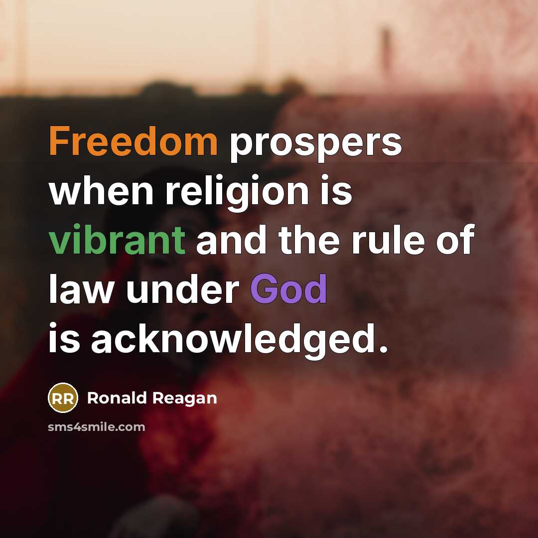 “Freedom prospers when religion is vibrant and the rule of…” quote by Ronald Reagan