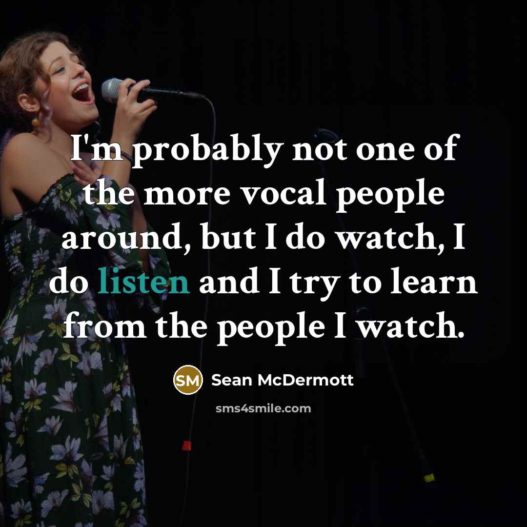 “I'm probably not one of the more vocal people around,…” quote by Sean McDermott