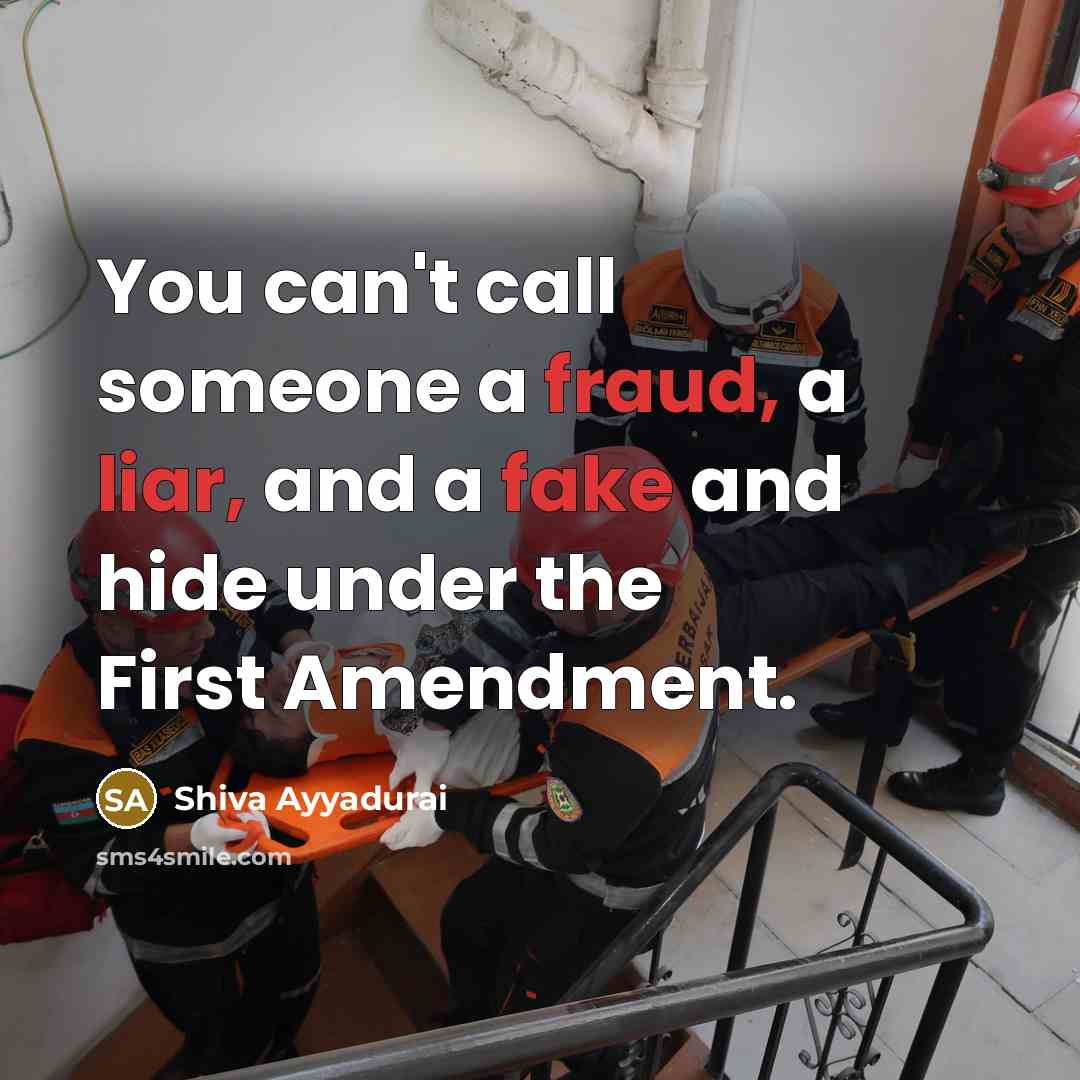 “You can't call someone a fraud, a liar, and a…” quote by Shiva Ayyadurai
