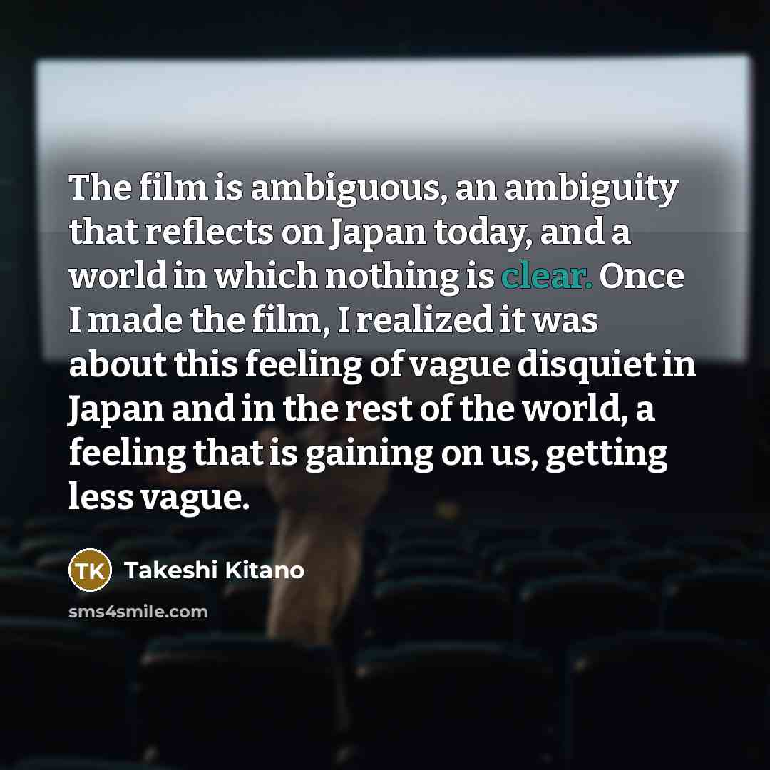 “The film is ambiguous, an ambiguity that reflects on Japan…” quote by Takeshi Kitano