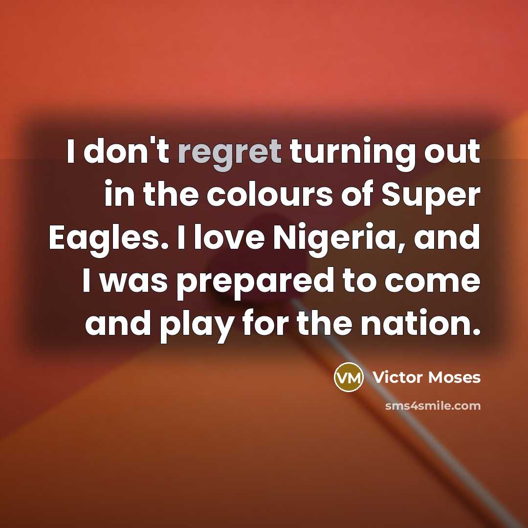 “I don't regret turning out in the colours of Super…” quote by Victor Moses