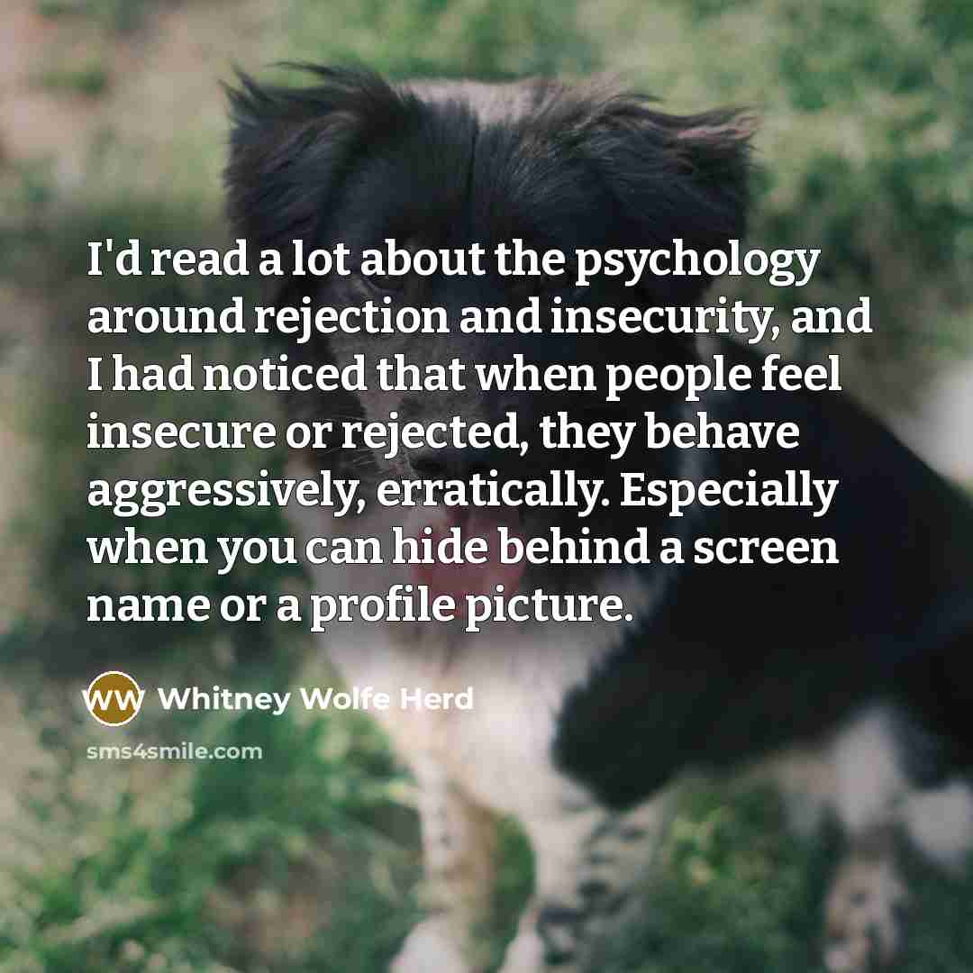 “I'd read a lot about the psychology around rejection and…” quote by Whitney Wolfe Herd