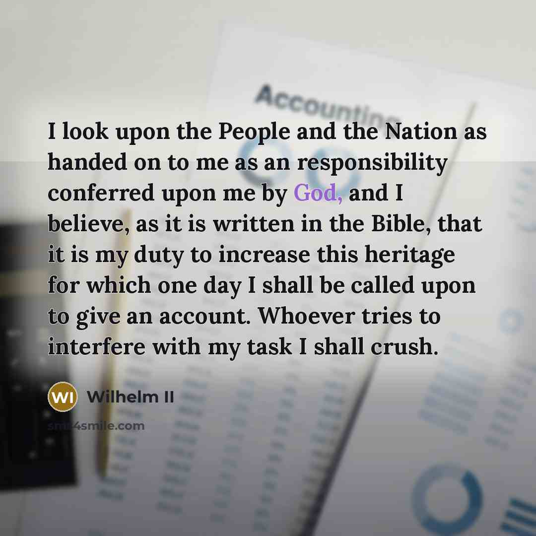 “I look upon the People and the Nation as handed…” quote by Wilhelm II