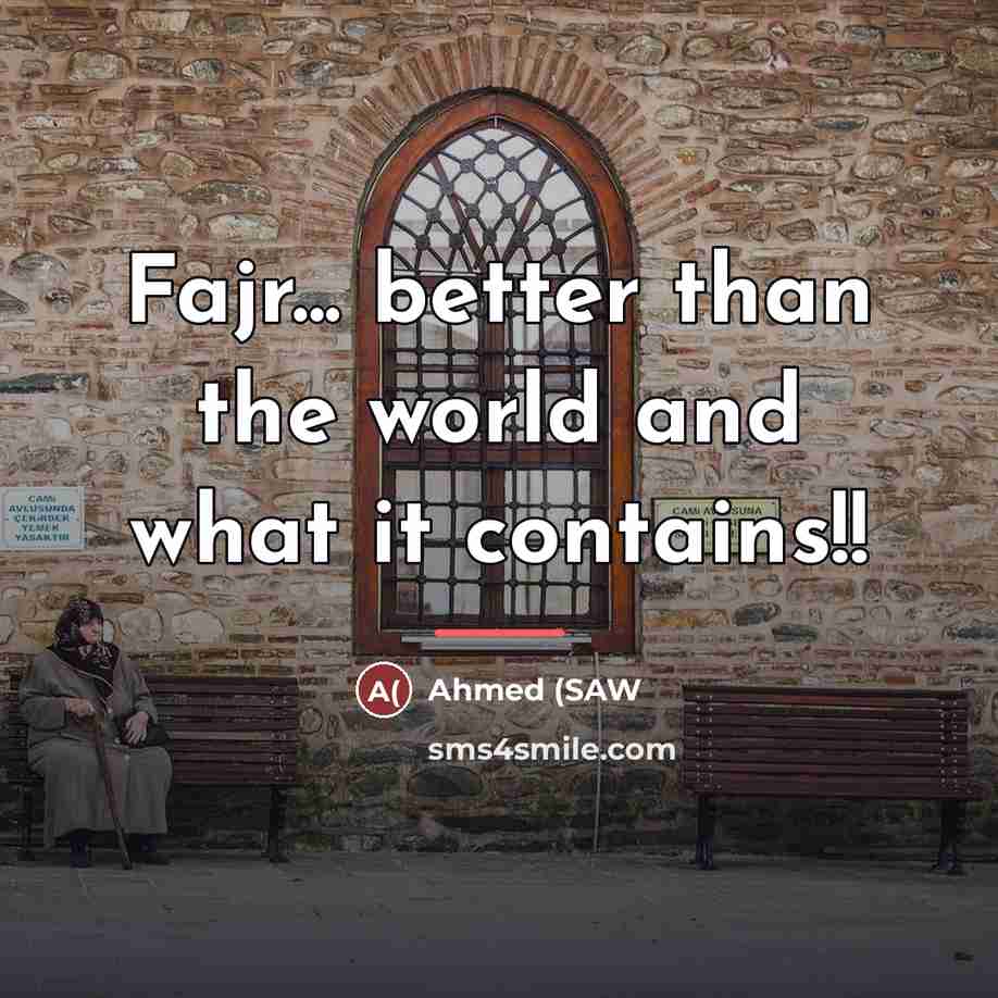 “Fajr... better than the world and what it contains!!…” quote by Anonymous