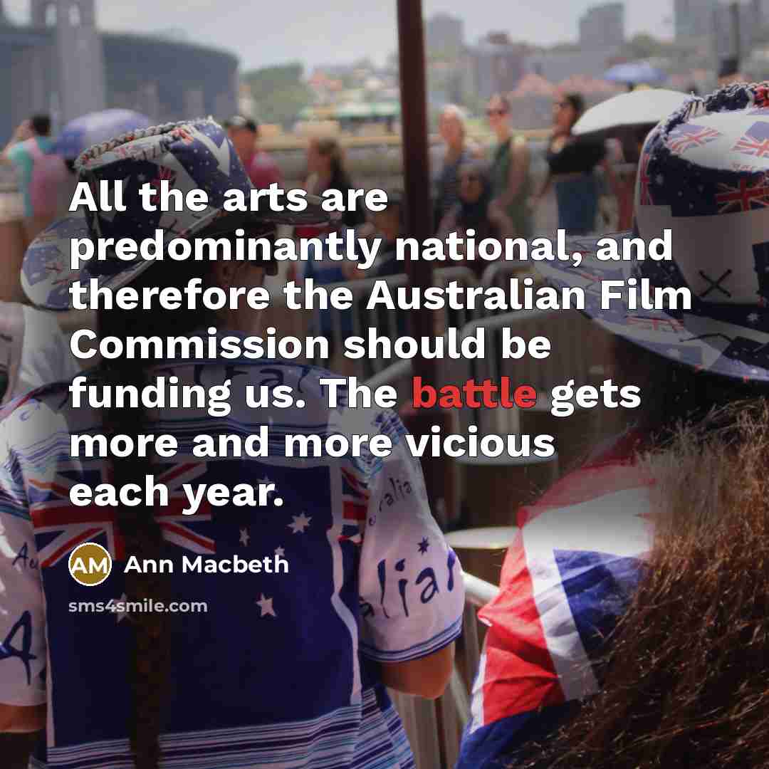 “All the arts are predominantly national, and therefore the Australian…” quote by Ann Macbeth