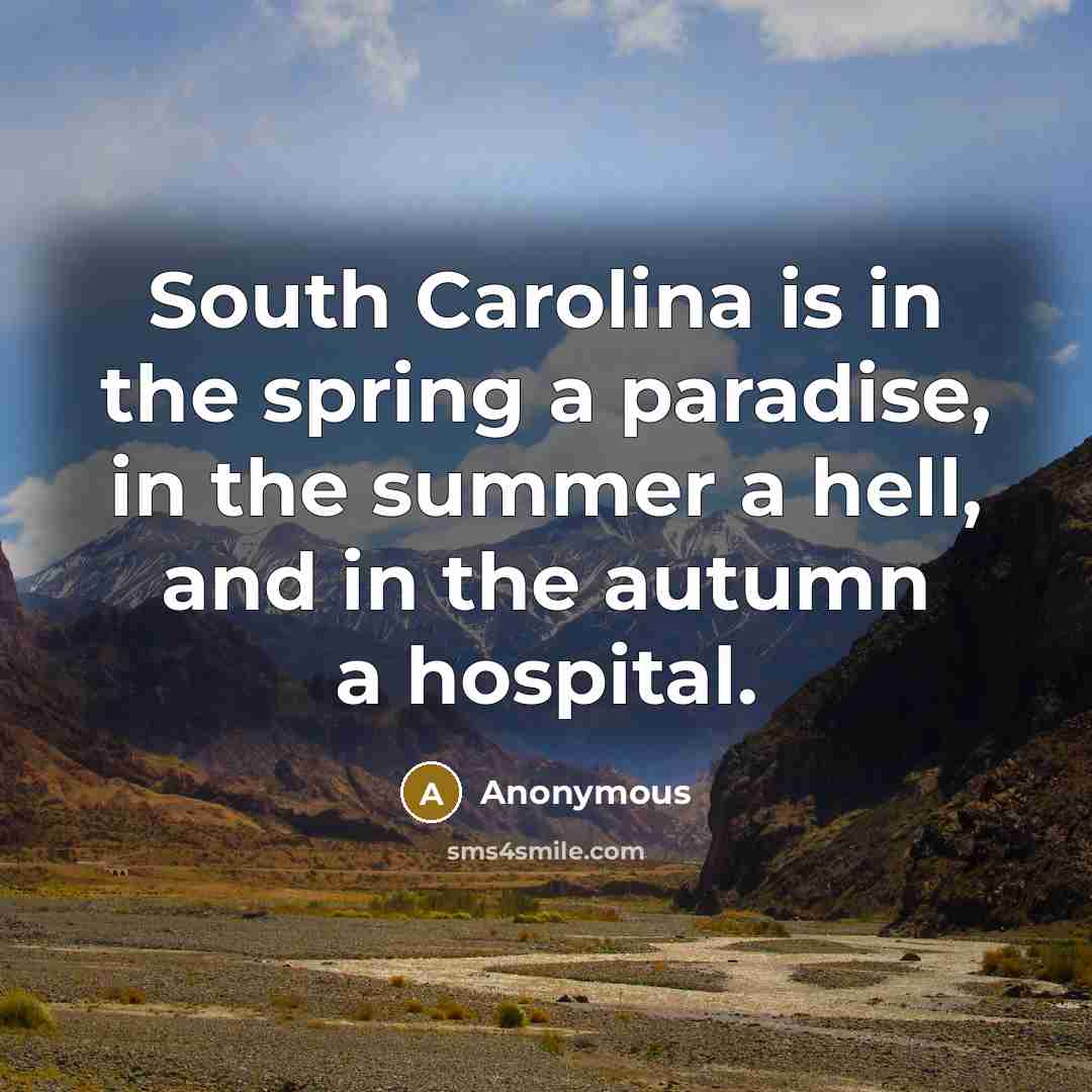 “South Carolina is in the spring a paradise, in the…” quote by Anonymous