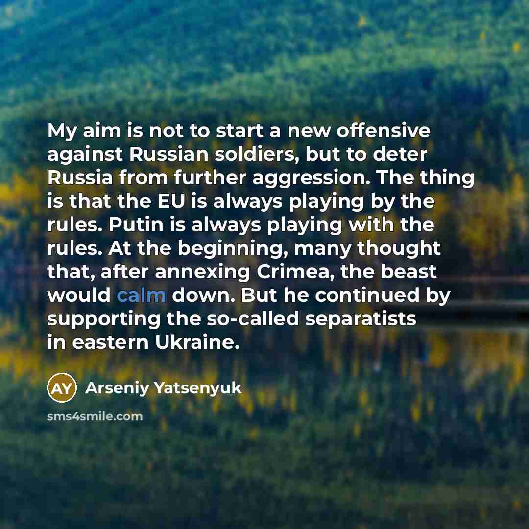 “My aim is not to start a new offensive against…” quote by Arseniy Yatsenyuk