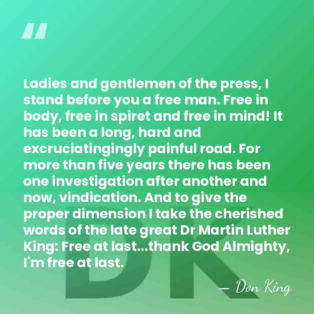 Ladies and gentlemen of the press, I stand before you a free&hellip; - Don King
