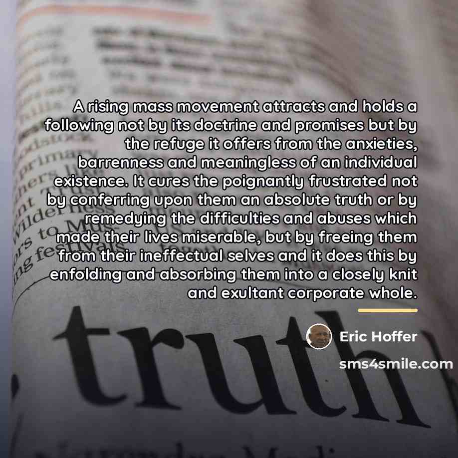 “A rising mass movement attracts and holds a following not…” quote by Eric Hoffer
