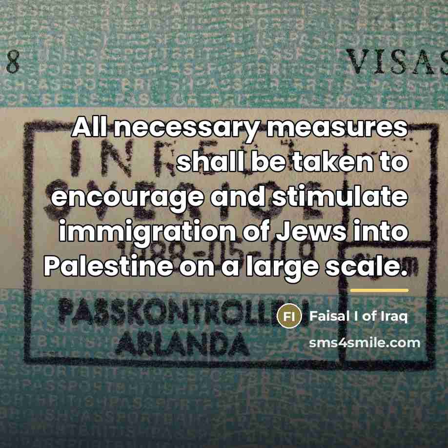 “All necessary measures shall be taken to encourage and stimulate…” quote by Faisal I of Iraq