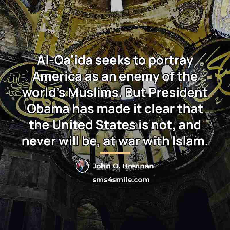 “Al-Qa'ida seeks to portray America as an enemy of the…” quote by John O. Brennan