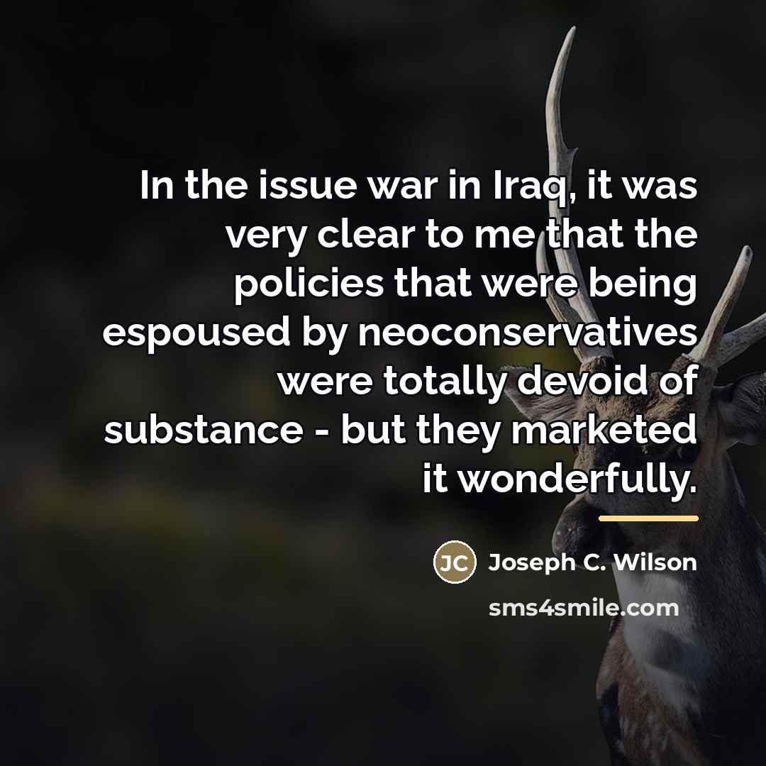 “In the issue war in Iraq, it was very clear…” quote by Joseph C. Wilson