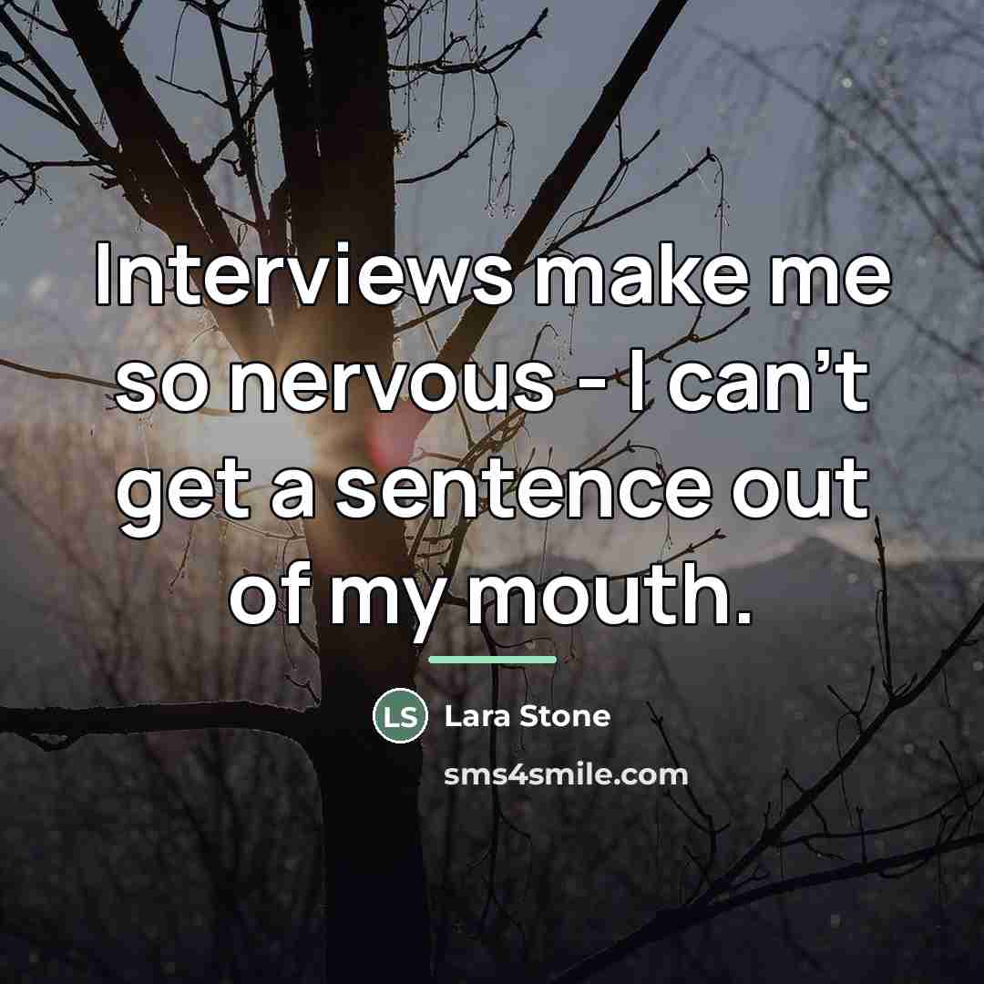 “Interviews make me so nervous - I can't get a…” quote by Lara Stone