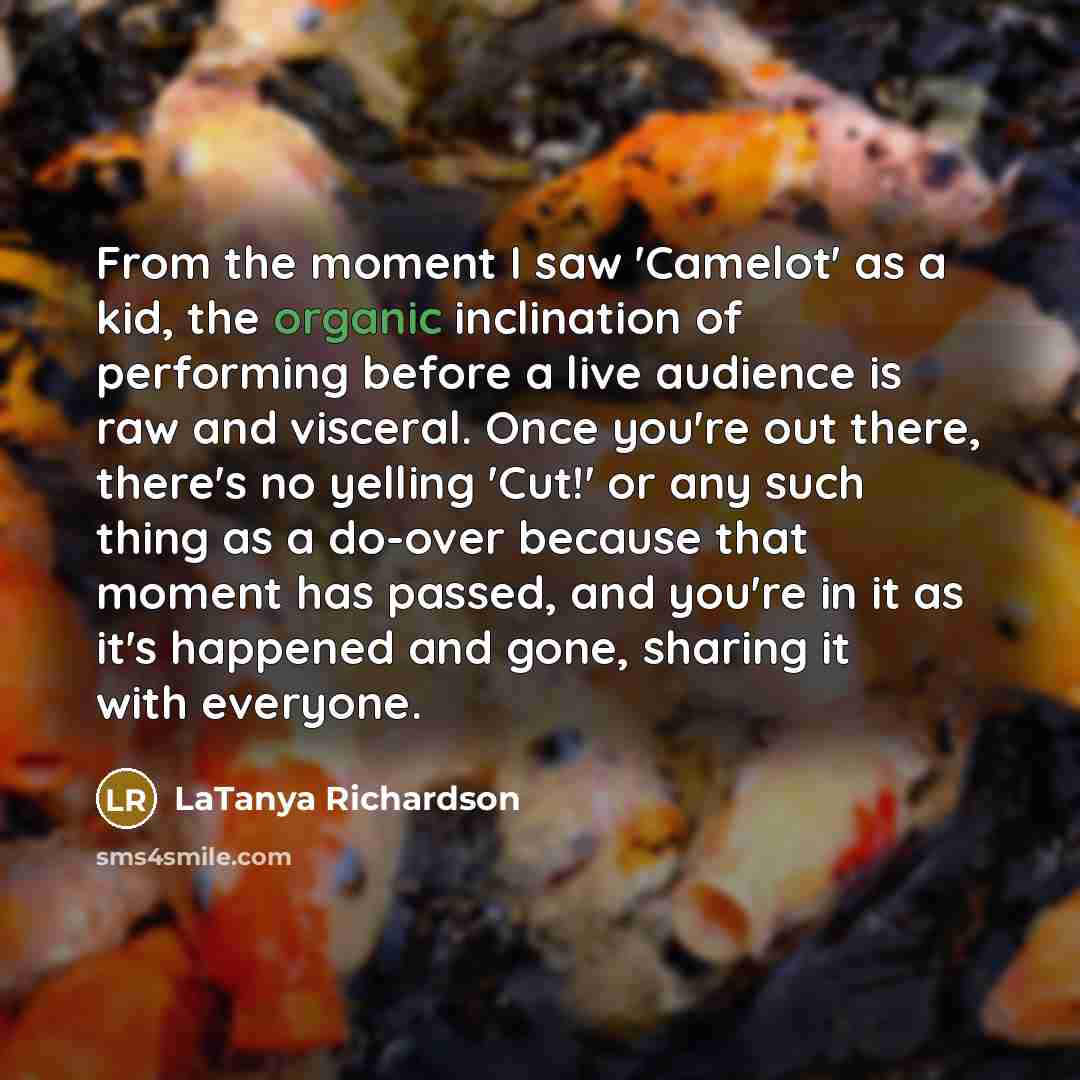 “From the moment I saw 'Camelot' as a kid, the…” quote by LaTanya Richardson