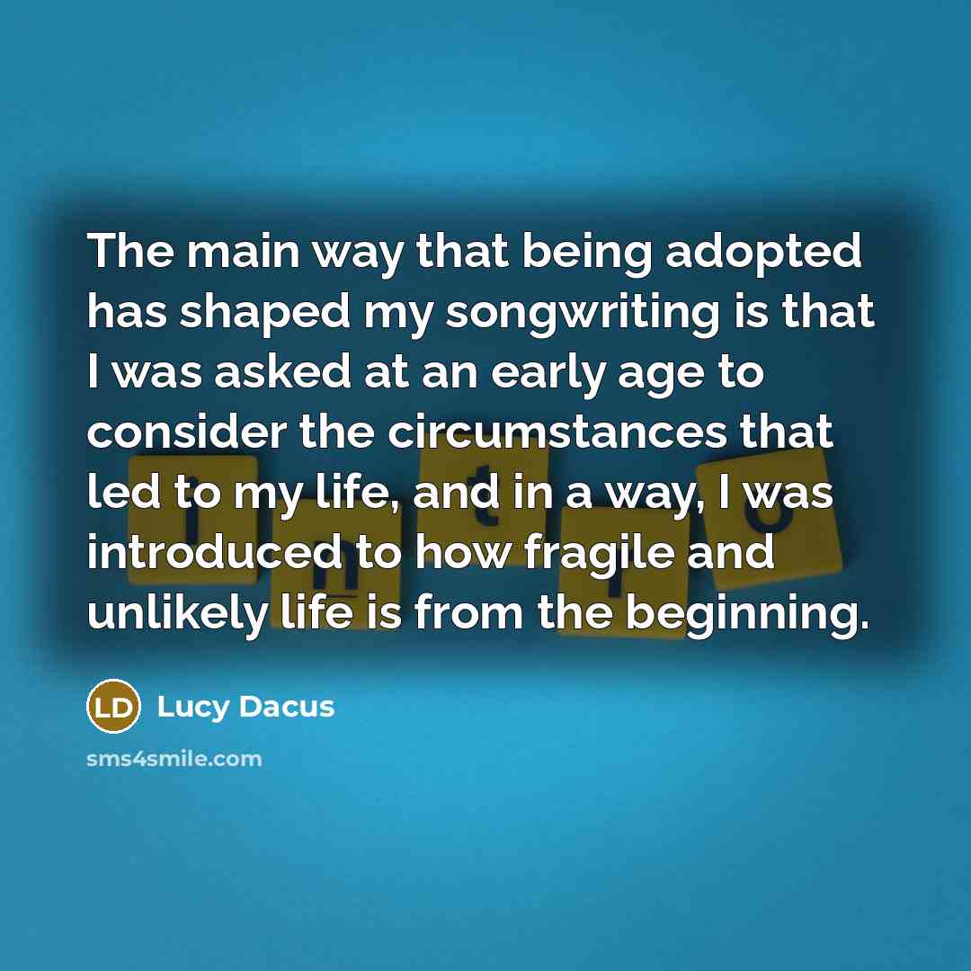 “The main way that being adopted has shaped my songwriting…” quote by Lucy Dacus
