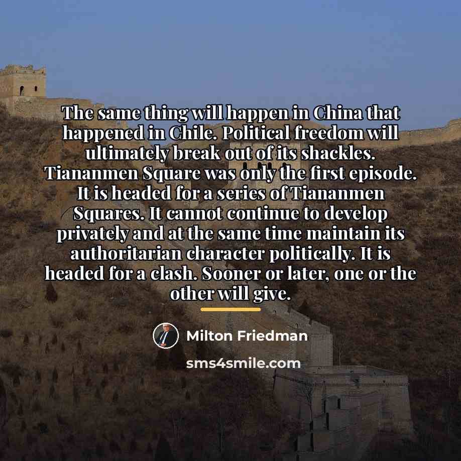 “The same thing will happen in China that happened in…” quote by Milton Friedman