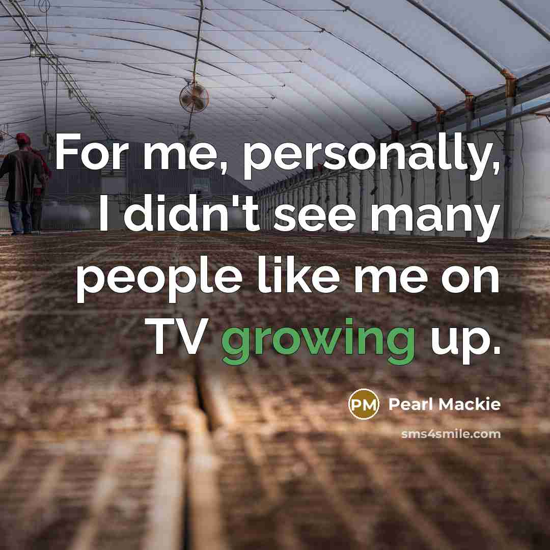 “For me, personally, I didn't see many people like me…” quote by Pearl Mackie