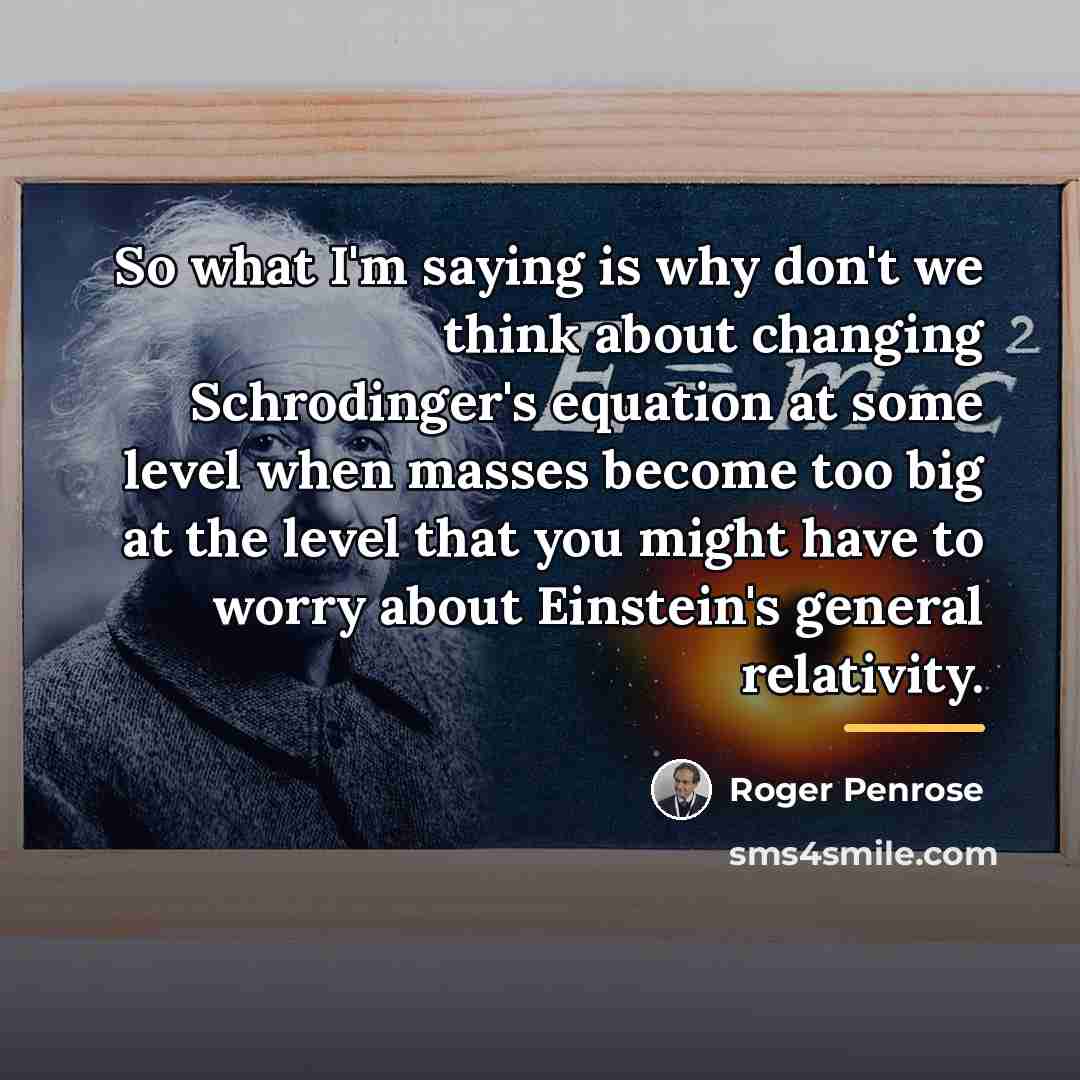 “So what I'm saying is why don't we think about…” quote by Roger Penrose