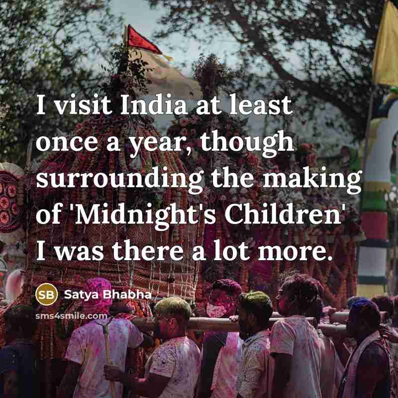 “I visit India at least once a year, though surrounding…” quote by Satya Bhabha
