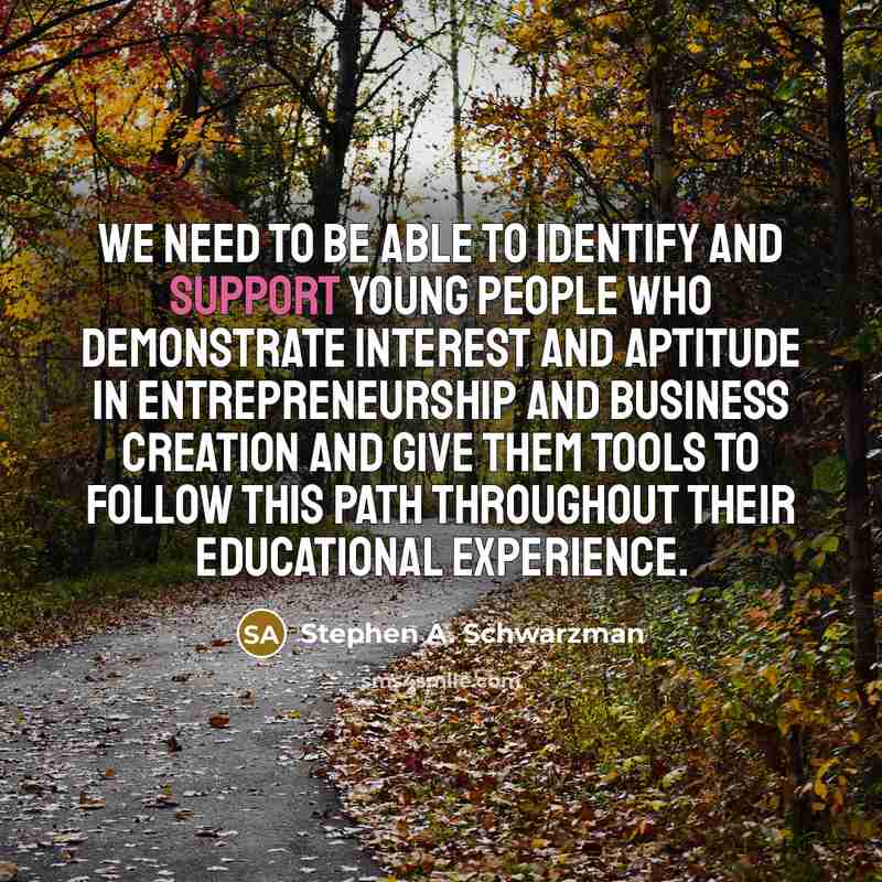 “We need to be able to identify and support young…” quote by Stephen A. Schwarzman