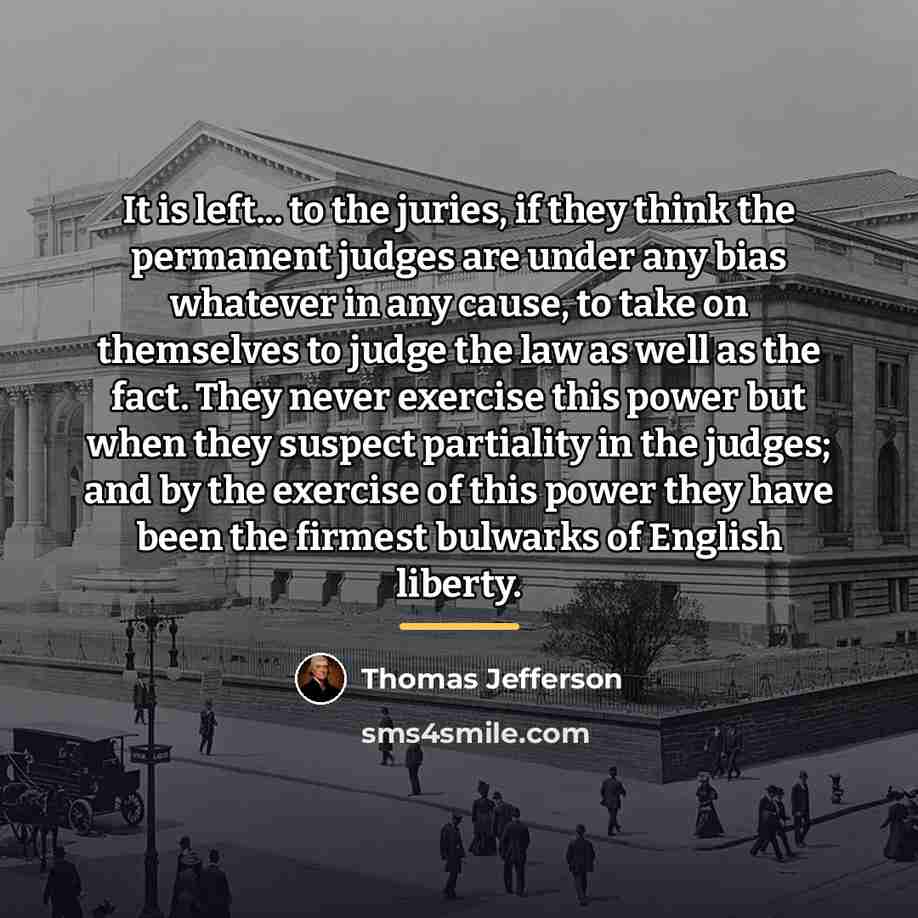 “It is left... to the juries, if they think the…” quote by Thomas Jefferson