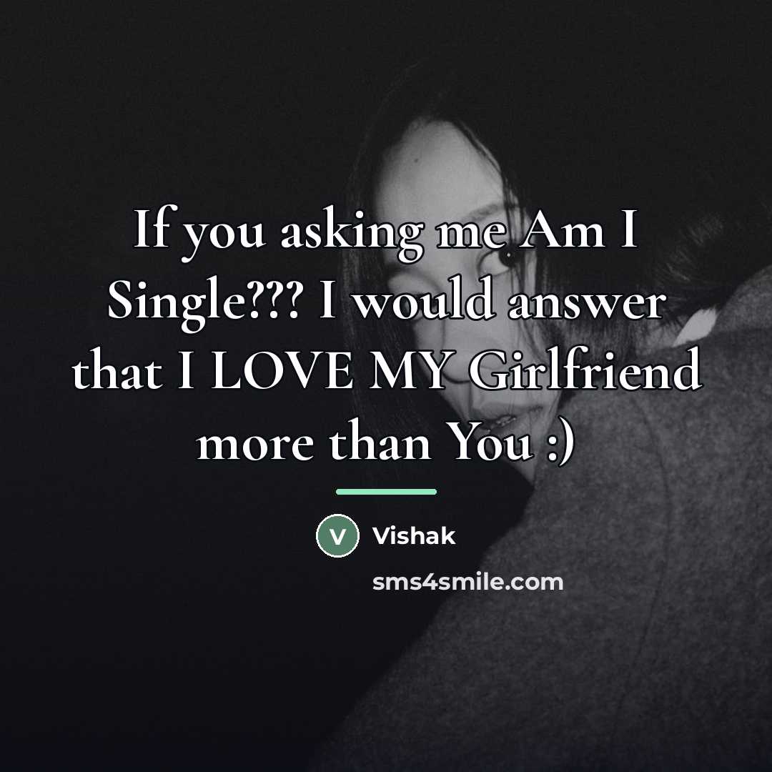 “If you asking me Am I Single??? I would answer…” quote by VishaK