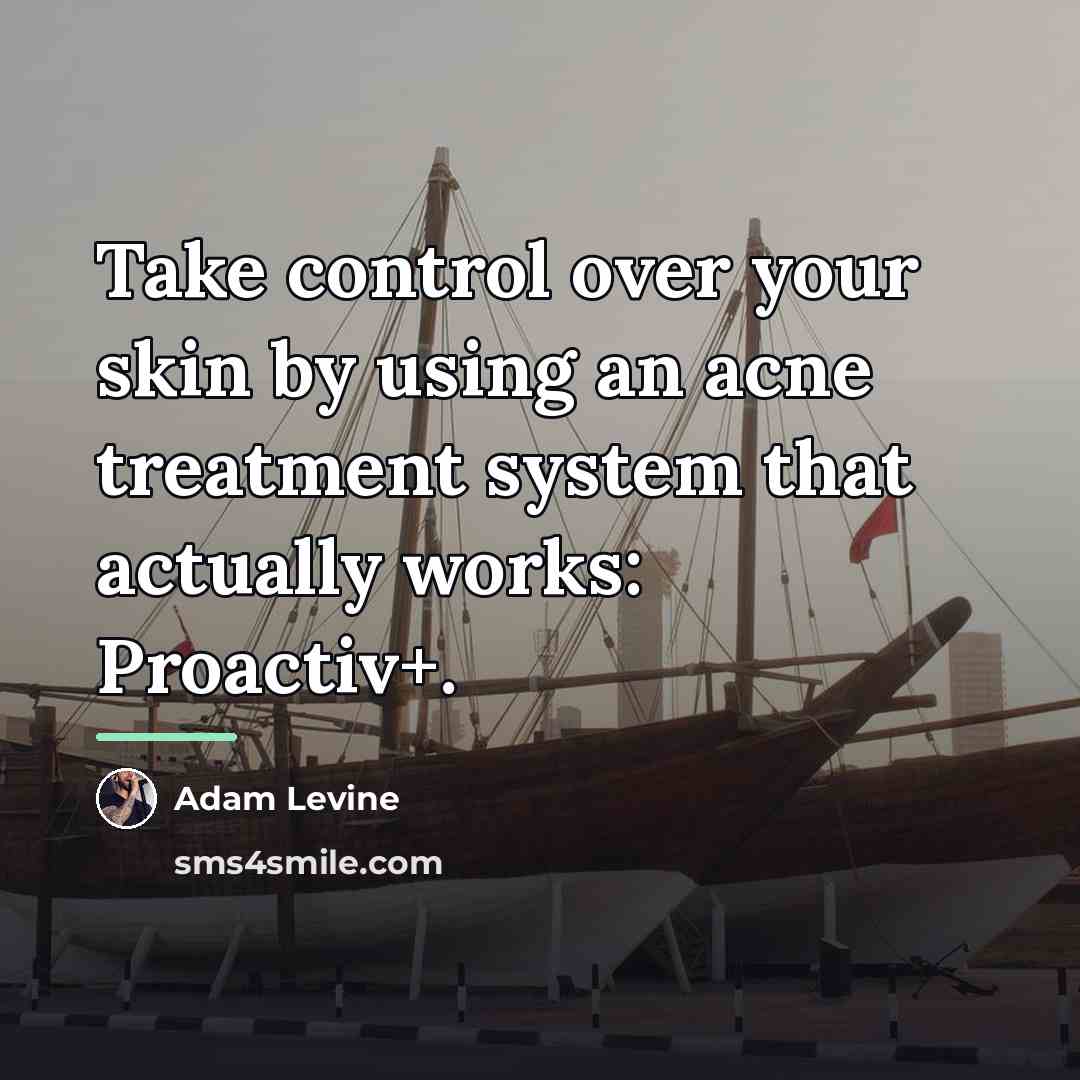 “Take control over your skin by using an acne treatment…” quote by Adam Levine