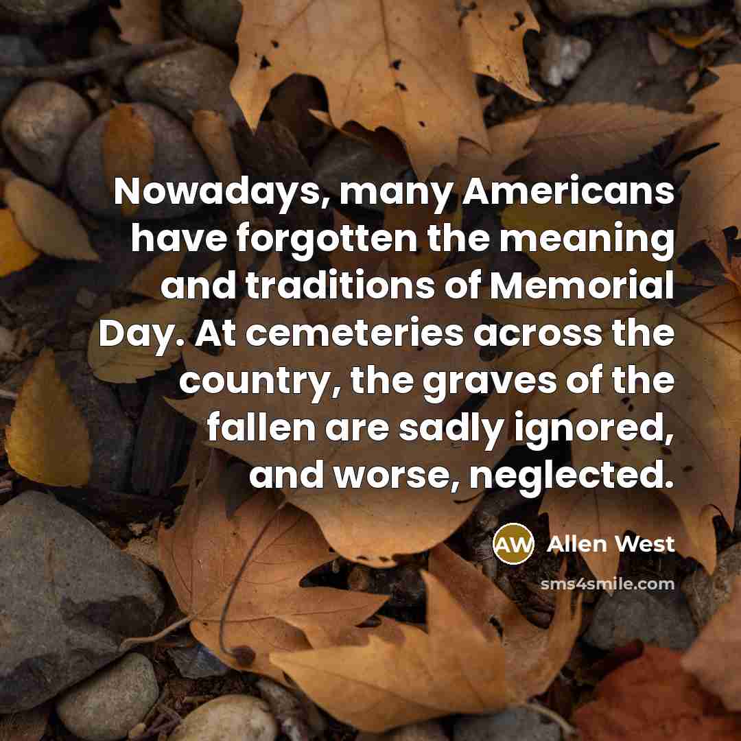 “Nowadays, many Americans have forgotten the meaning and traditions of…” quote by Allen West