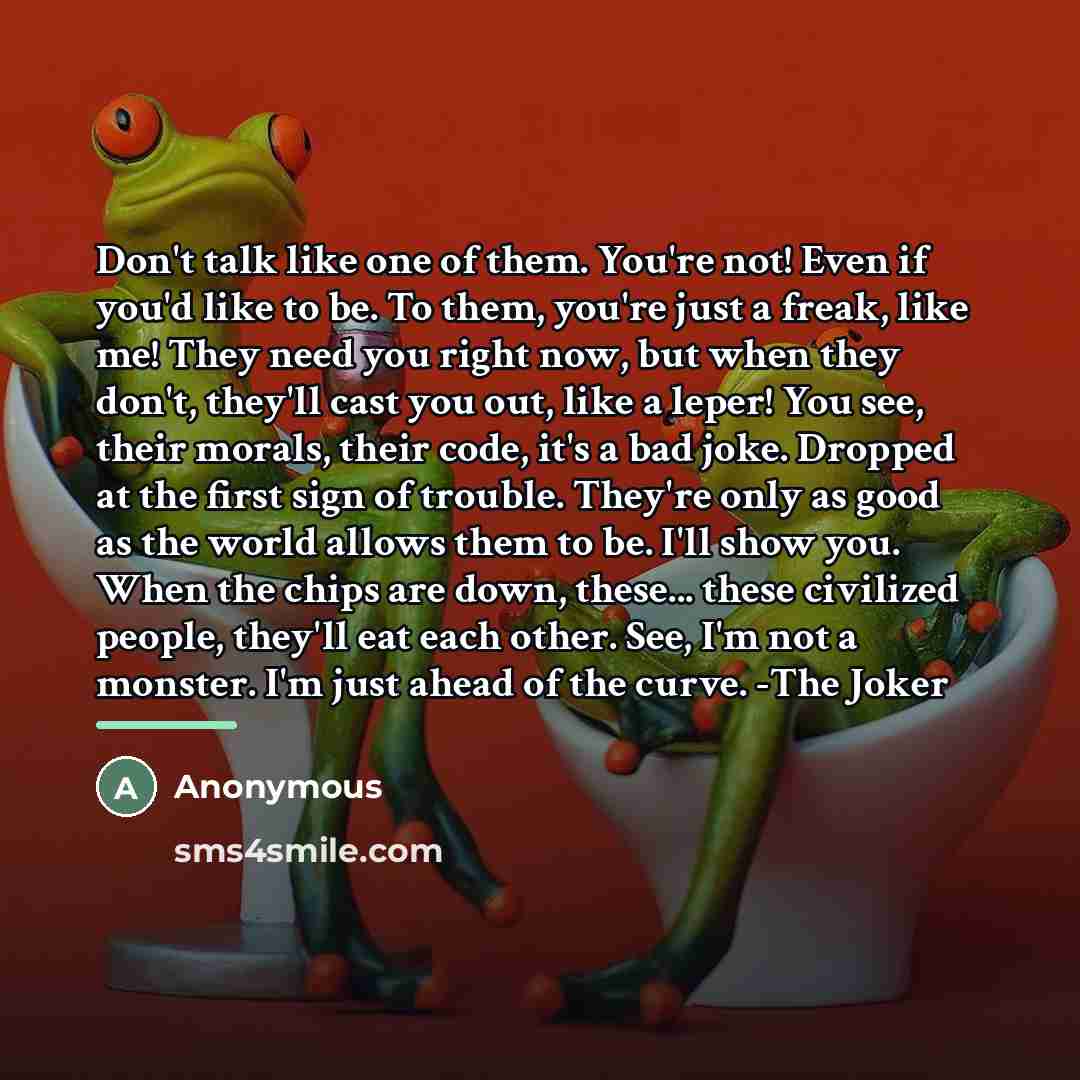 “Don't talk like one of them. You're not! Even if…” quote by Anonymous