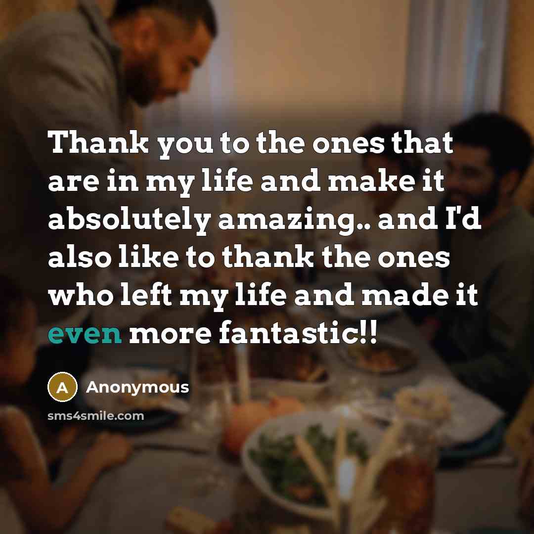 “Thank you to the ones that are in my life…” quote by Anonymous