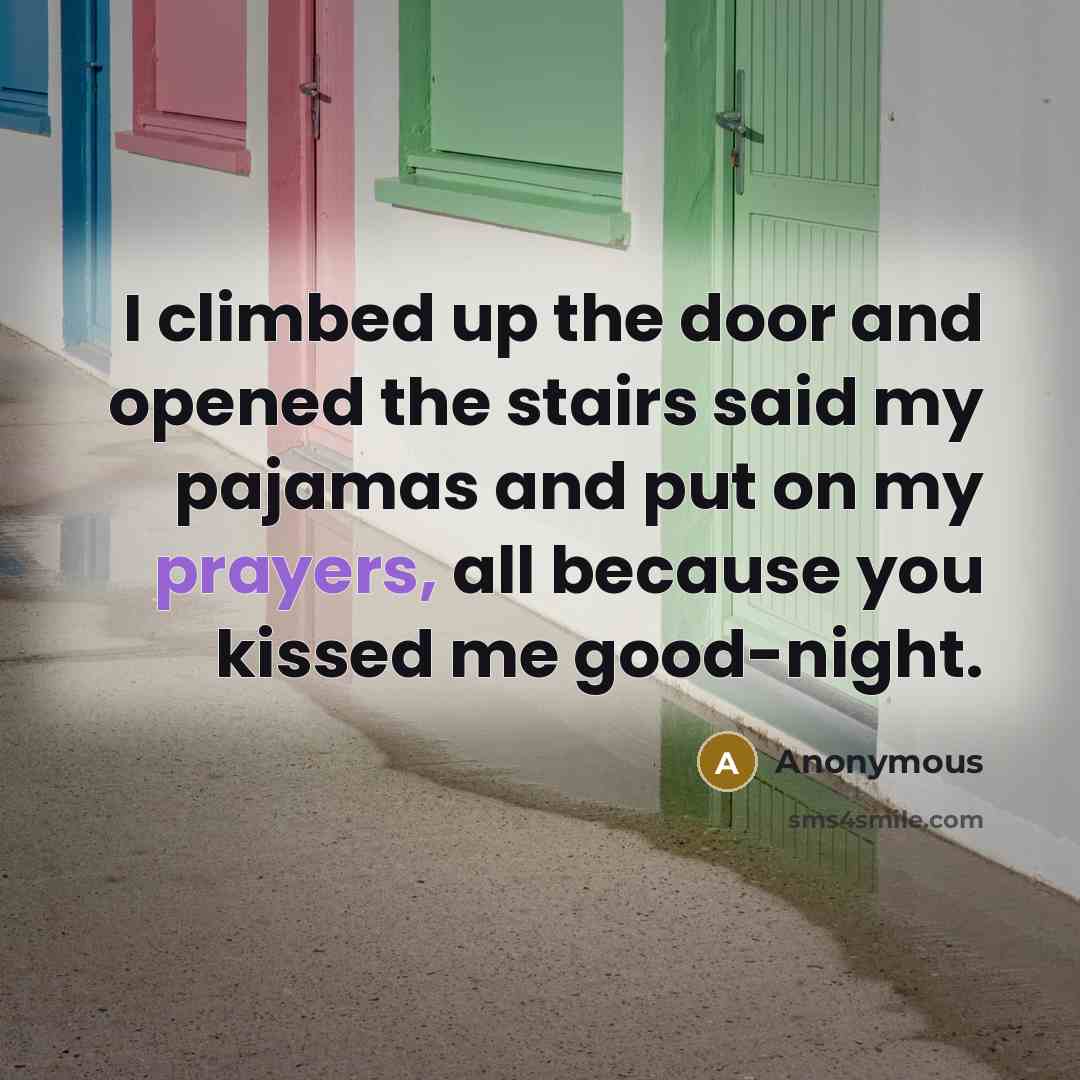 “I climbed up the door and opened the stairs said…” quote by Anonymous