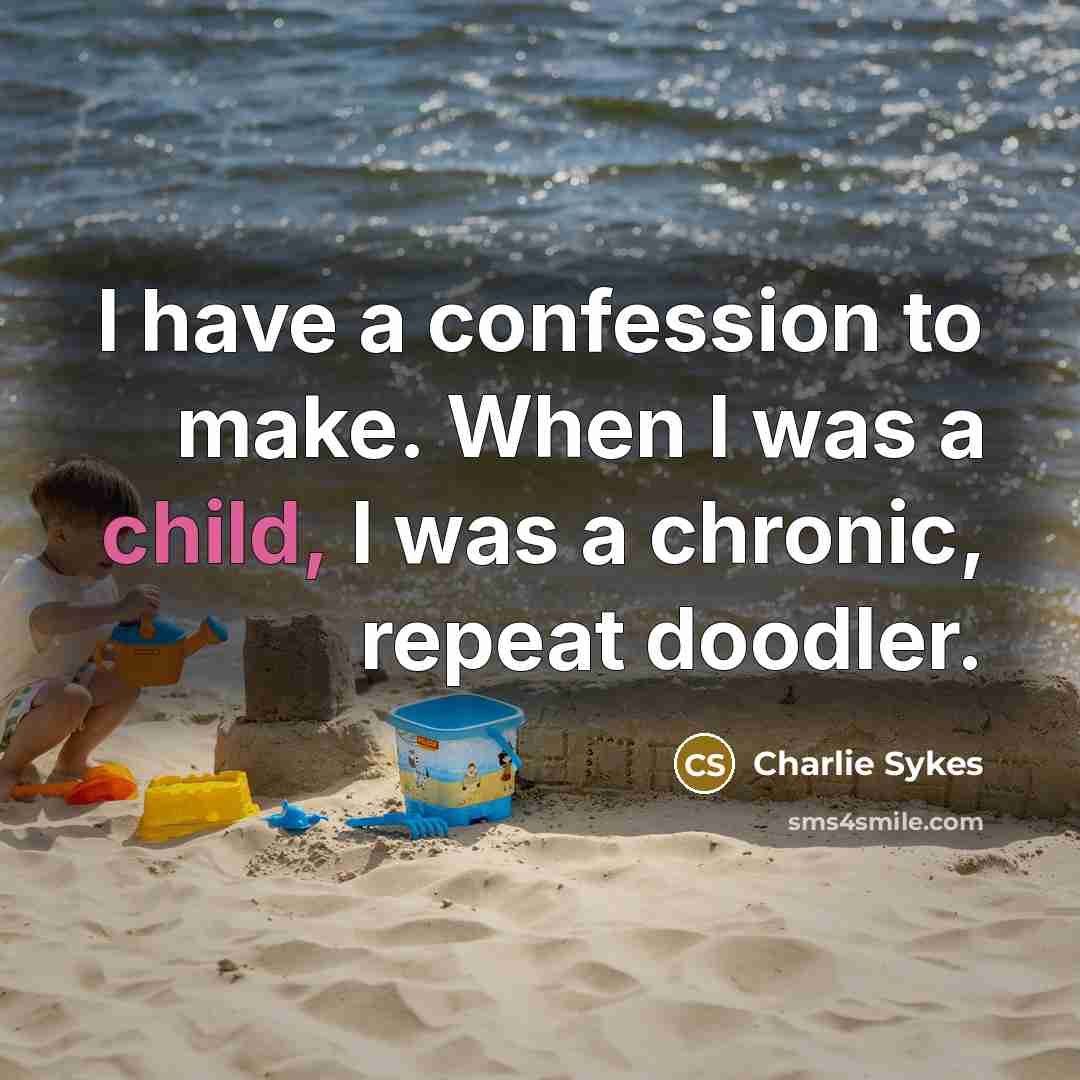 “I have a confession to make. When I was a…” quote by Charlie Sykes