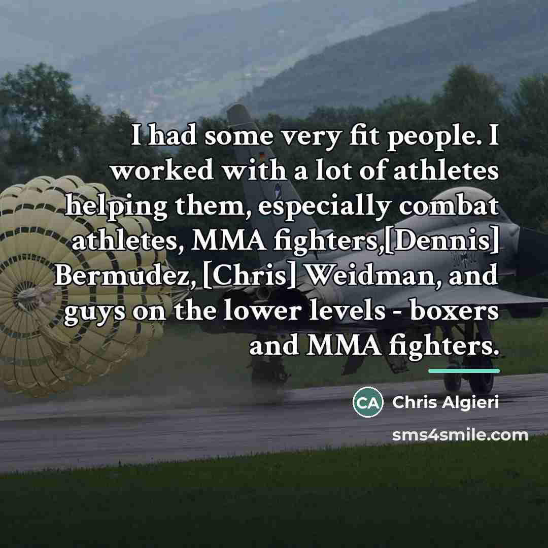 “I had some very fit people. I worked with a…” quote by Chris Algieri