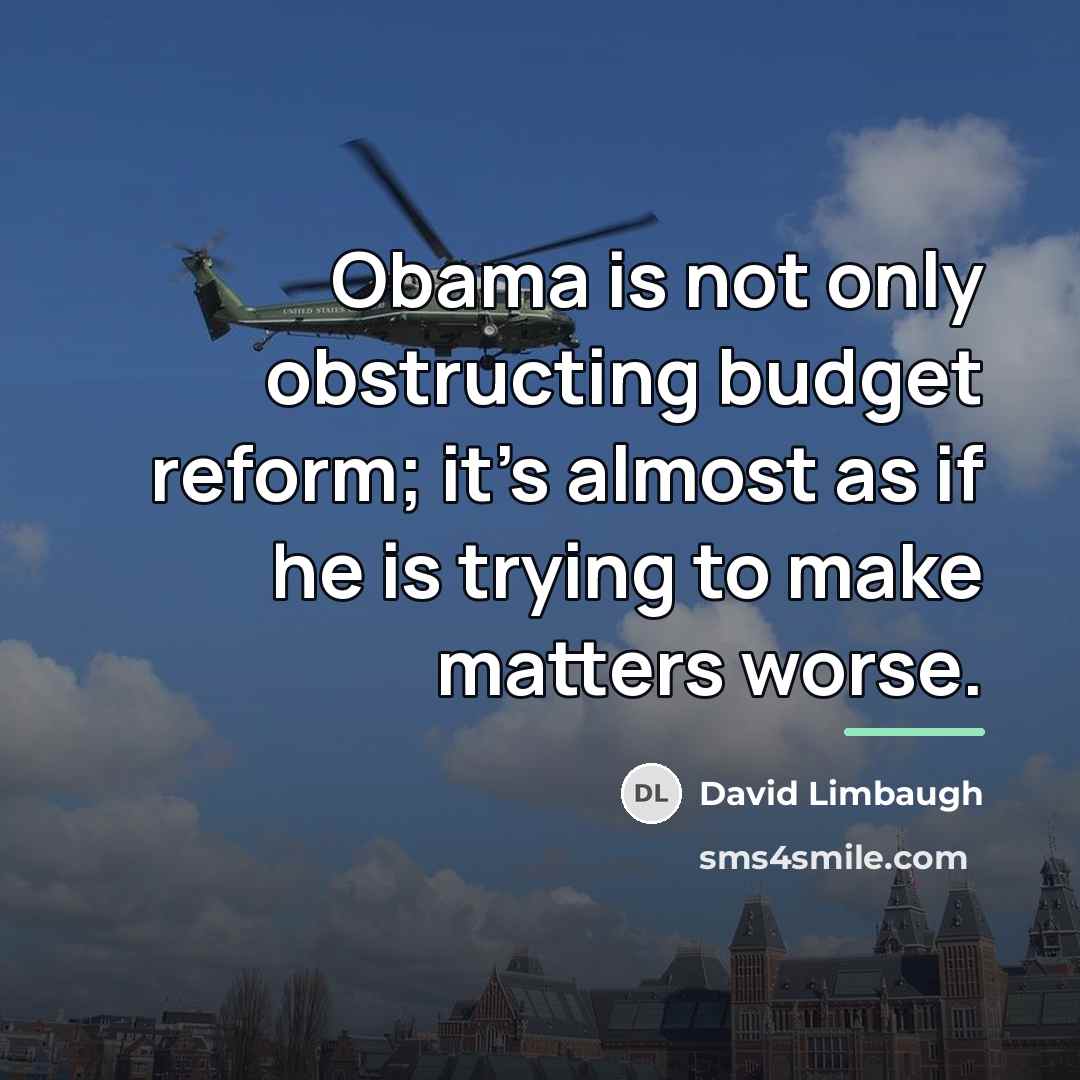 “Obama is not only obstructing budget reform; it's almost as…” quote by David Limbaugh
