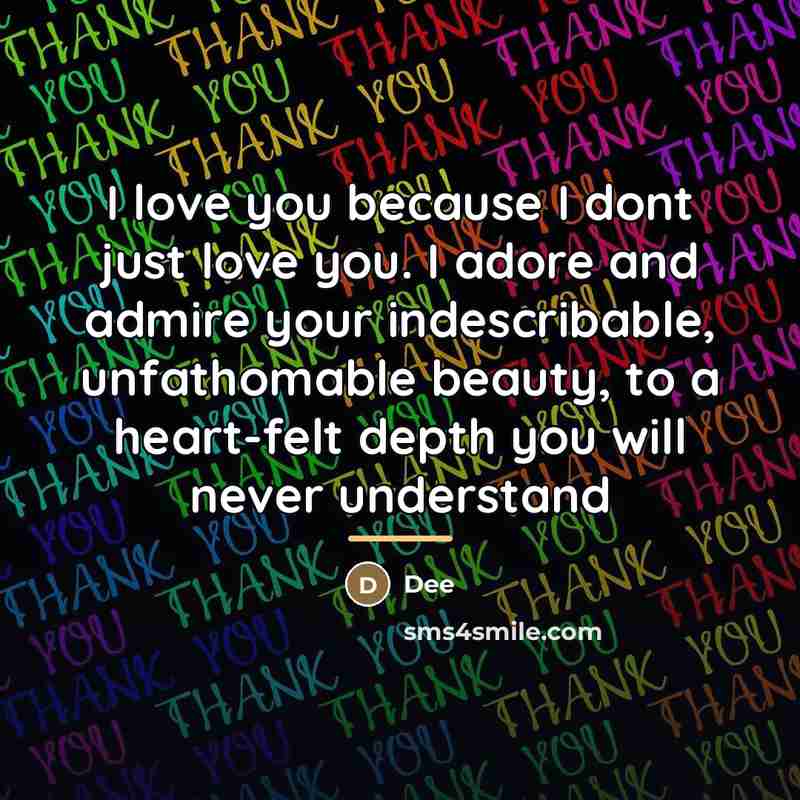 “I love you because I dont just love you. I…” quote by Dee