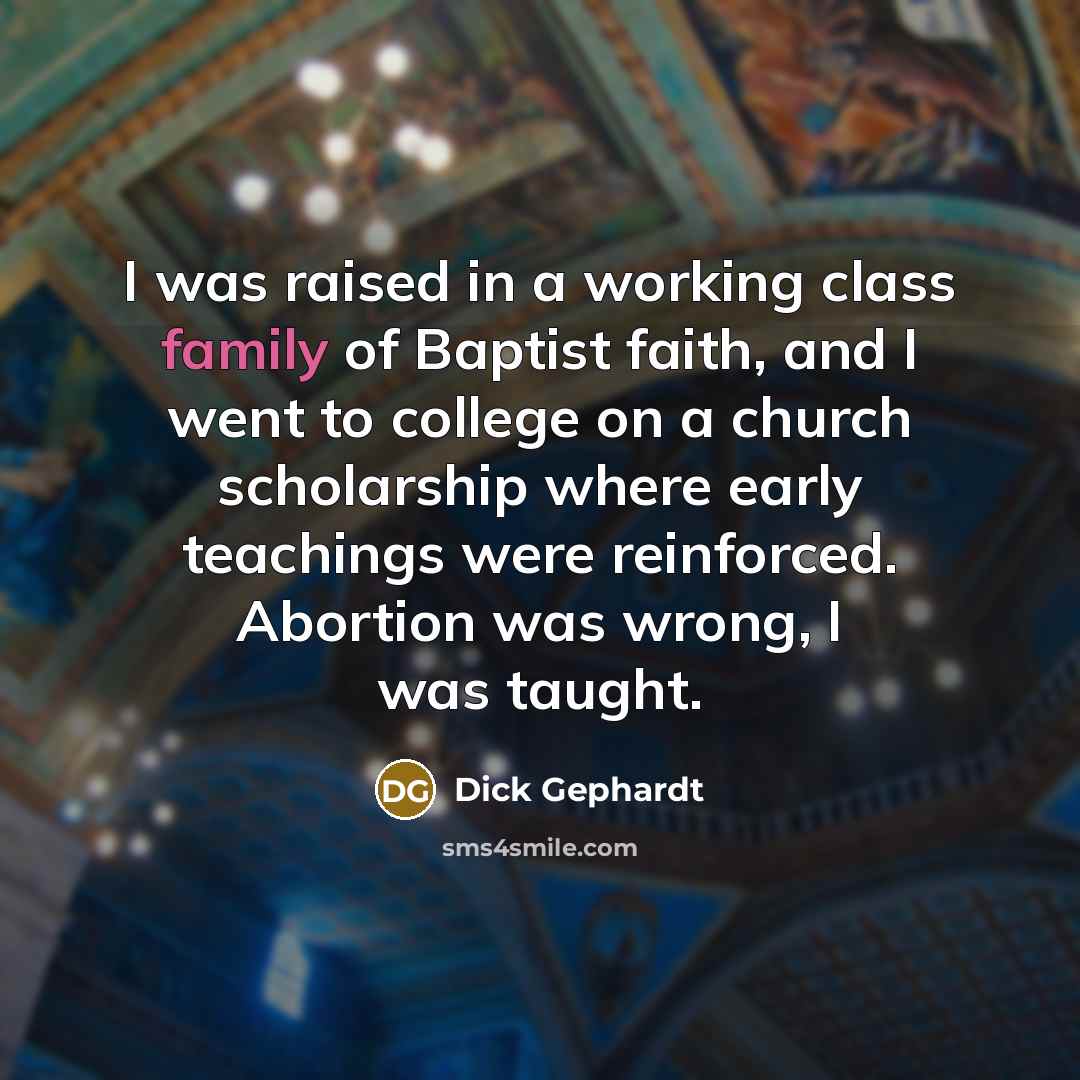 “I was raised in a working class family of Baptist…” quote by Dick Gephardt