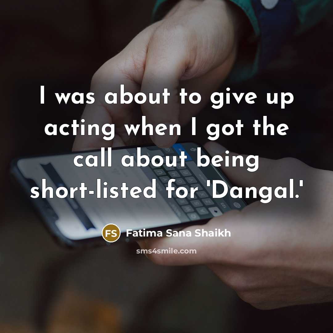 “I was about to give up acting when I got…” quote by Fatima Sana Shaikh