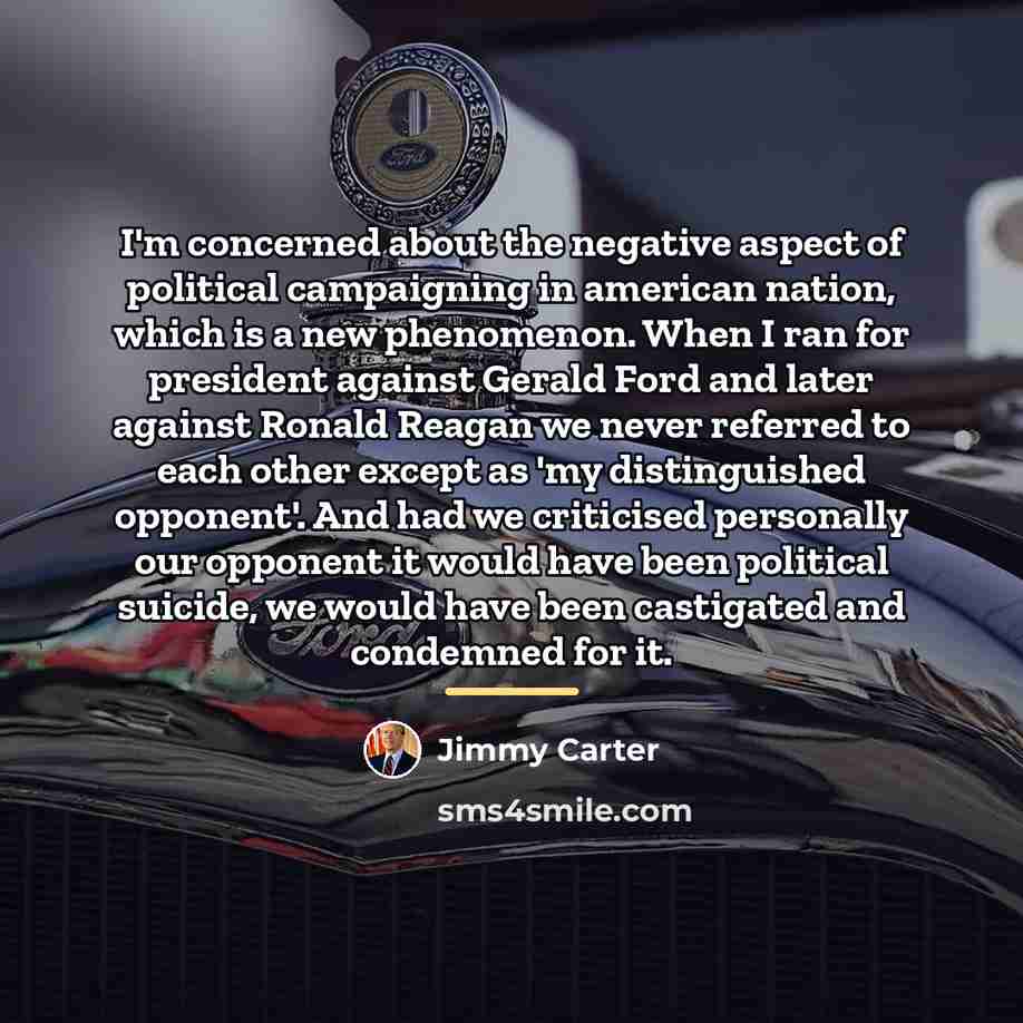 “I'm concerned about the negative aspect of political campaigning in…” quote by Jimmy Carter