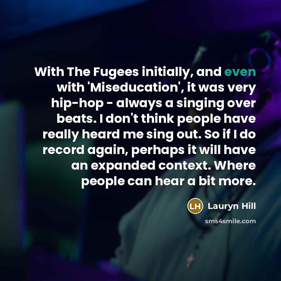 “With The Fugees initially, and even with 'Miseducation', it was…” quote by Lauryn Hill