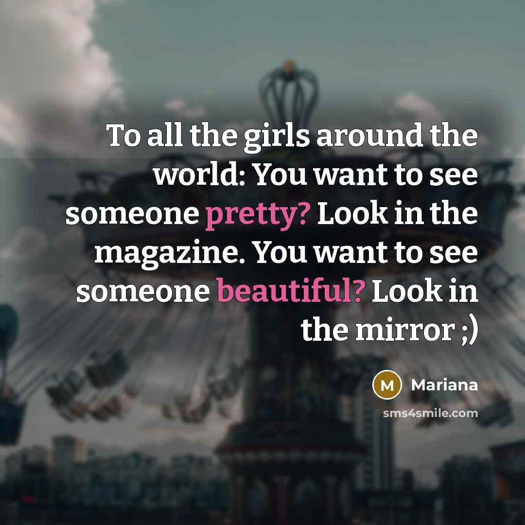 “To all the girls around the world: You want to…” quote by Mariana