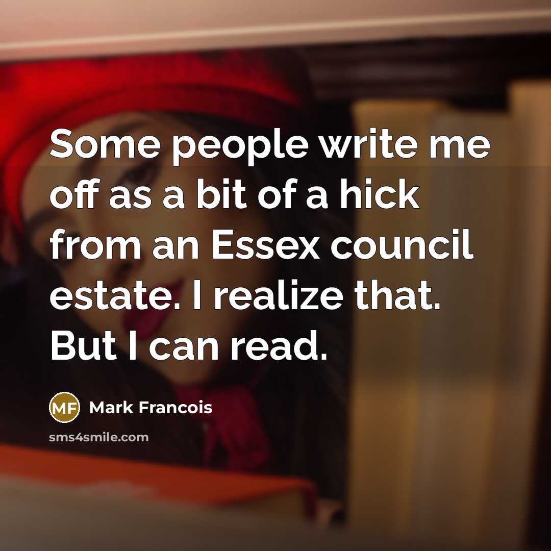 “Some people write me off as a bit of a…” quote by Mark Francois