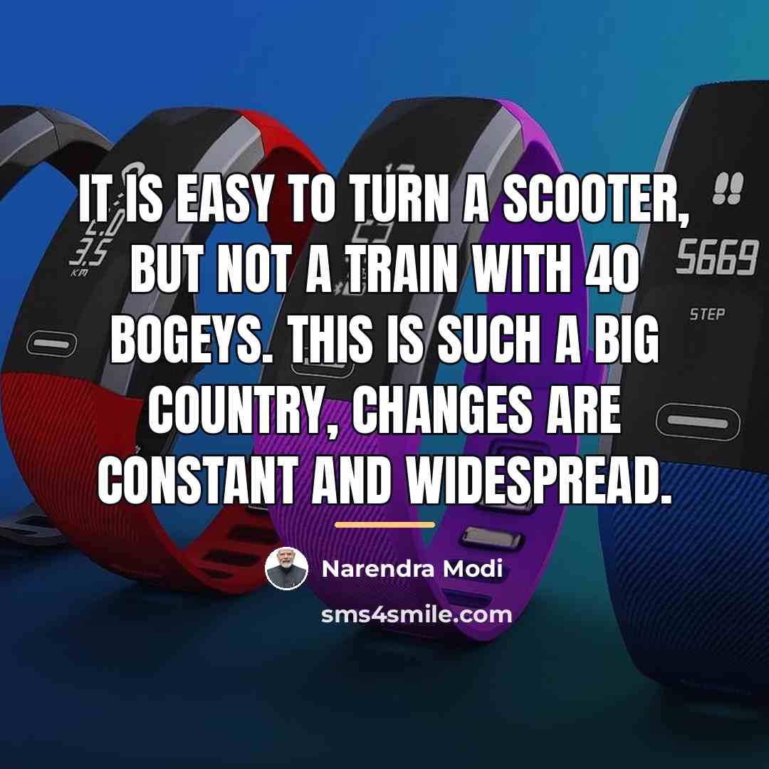 “It is easy to turn a scooter, but not a…” quote by Narendra Modi