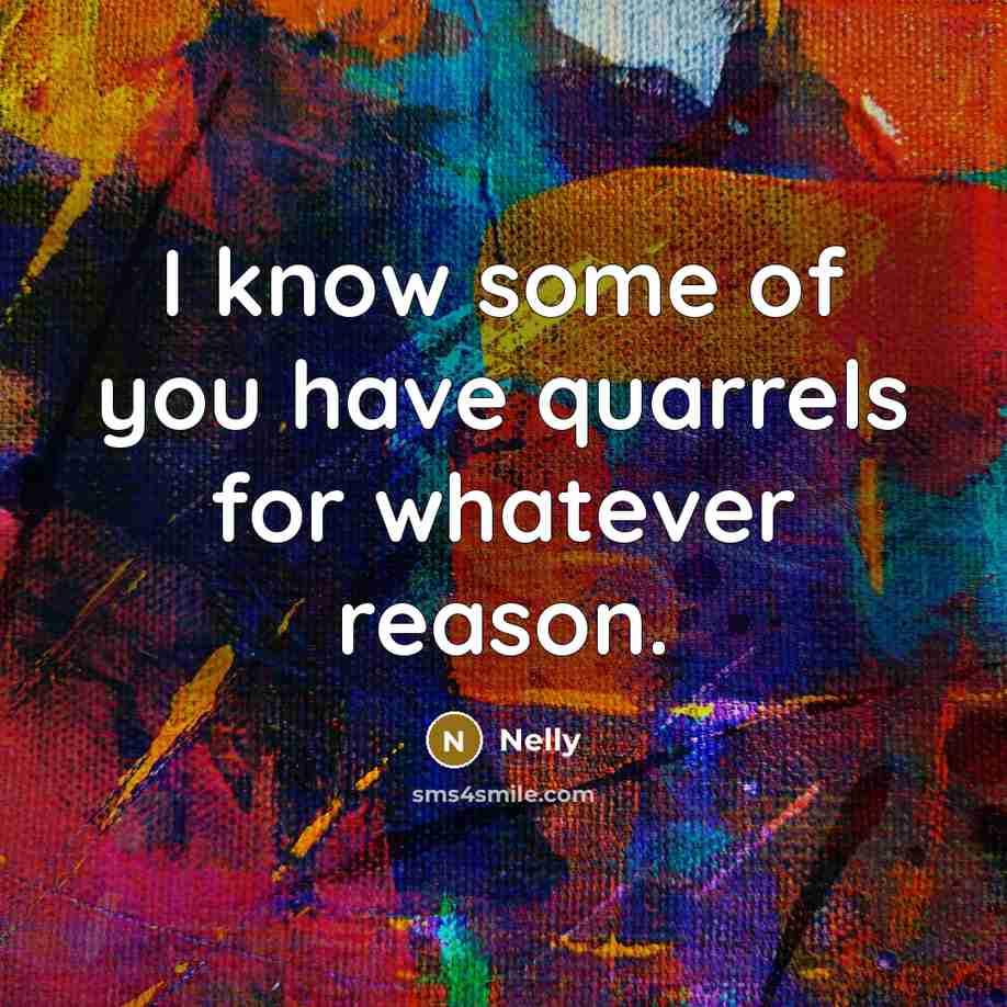 “I know some of you have quarrels for whatever reason.…” quote by Nelly