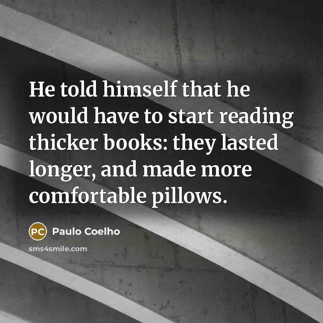 “He told himself that he would have to start reading…” quote by Paulo Coelho