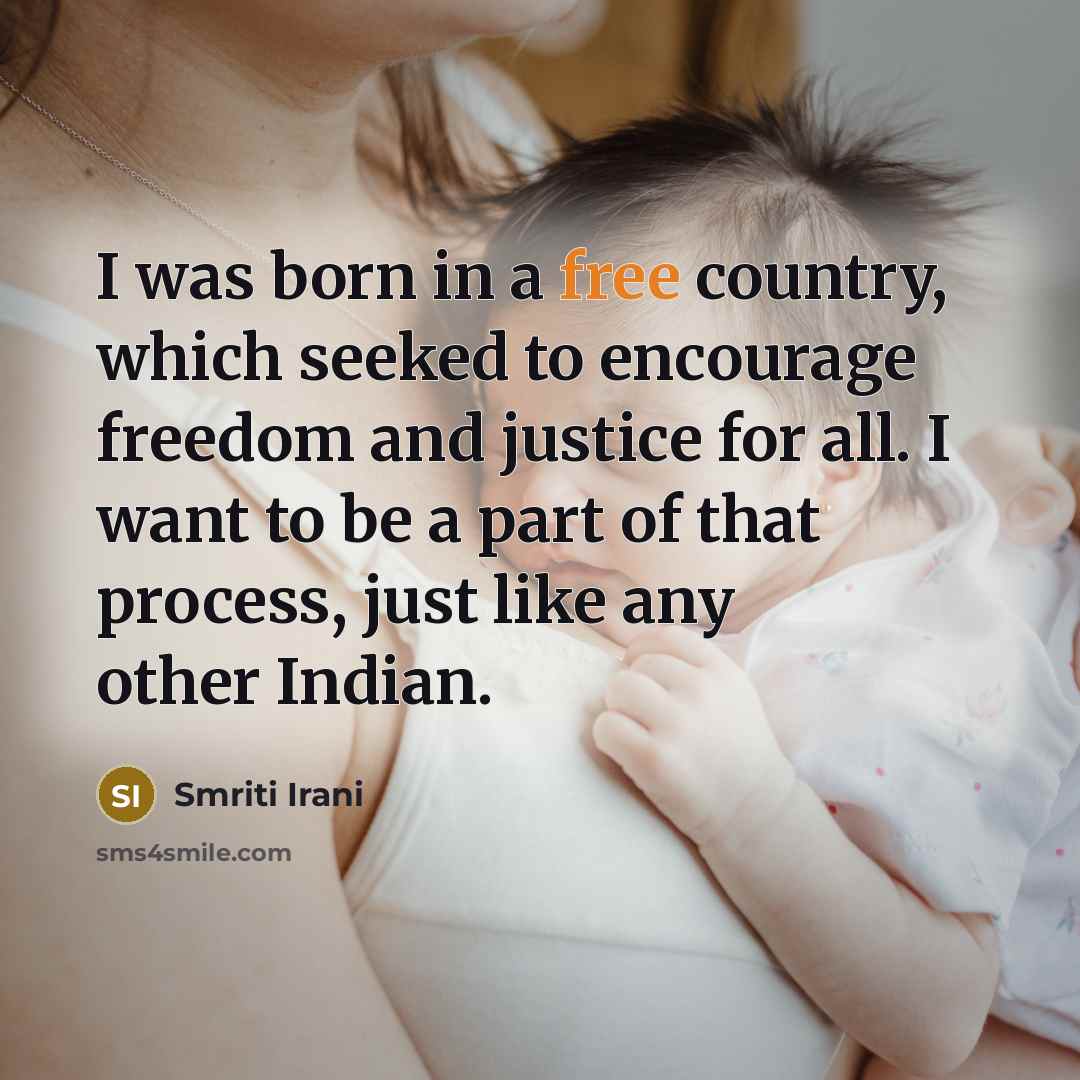 “I was born in a free country, which seeked to…” quote by Smriti Irani